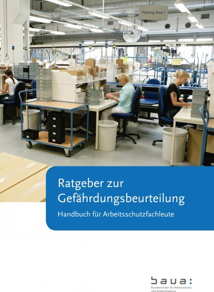 BAuA-Ratgeber zur Gefährdungsbeurteilung jetzt im Netz / Aktualisierte branchenunabhängige Handlungshilfe kostenlos nutzen (FOTO)