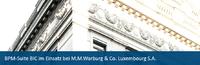 BPM-Suite BIC im Einsatz bei M.M.Warburg&CO Luxembourg S.A.