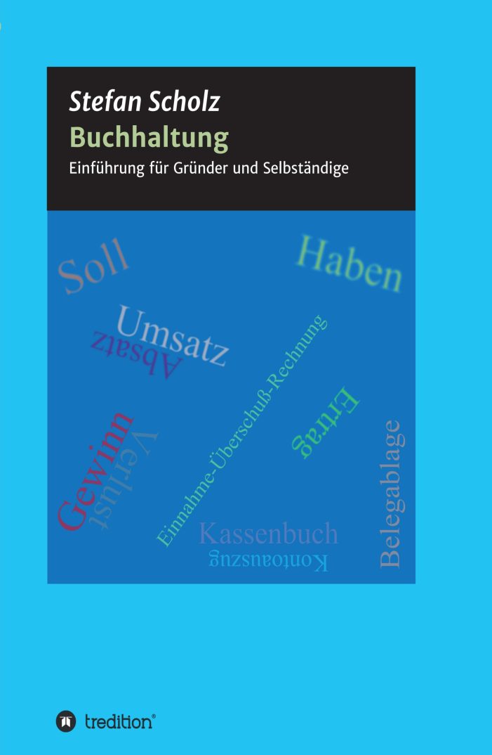 Buchhaltung – Einstieg für Gründer und Selbständige“ leicht gemacht Buchhaltung – Einstieg für Gründer und Selbständige“ leicht gemacht