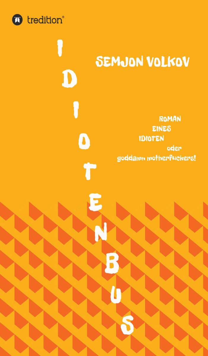 Idiotenbus – Außenseiter-Roman über Träume und Hoffnungen eines Menschen mit geistiger Behinderung