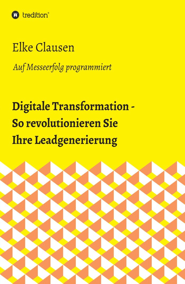 Digitale Transformation – mit Leadgenerierung auf Messeerfolg programmiert