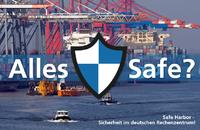 Safe Harbor? gibt es den sicheren Daten-Hafen überhaupt?