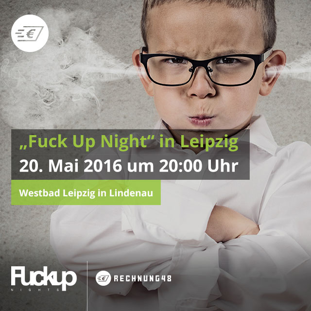 Rechnung48 ist Sponsor der „Fuck Up Nights“ in Leipzig