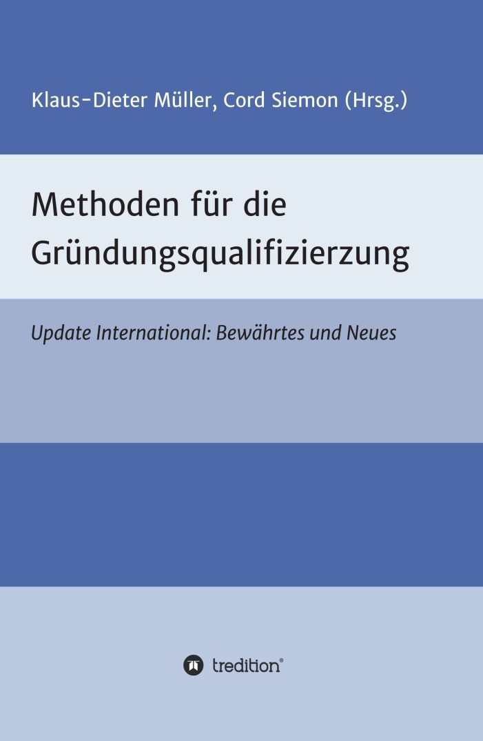 Methoden für die Gründungsqualifizierung – Sachbuch hinterfragt, ob Unternehmenserfolg lehrbar ist Methoden für die Gründungsqualifizierung – Sachbuch hinterfragt, ob Unternehmenserfolg lehrbar ist