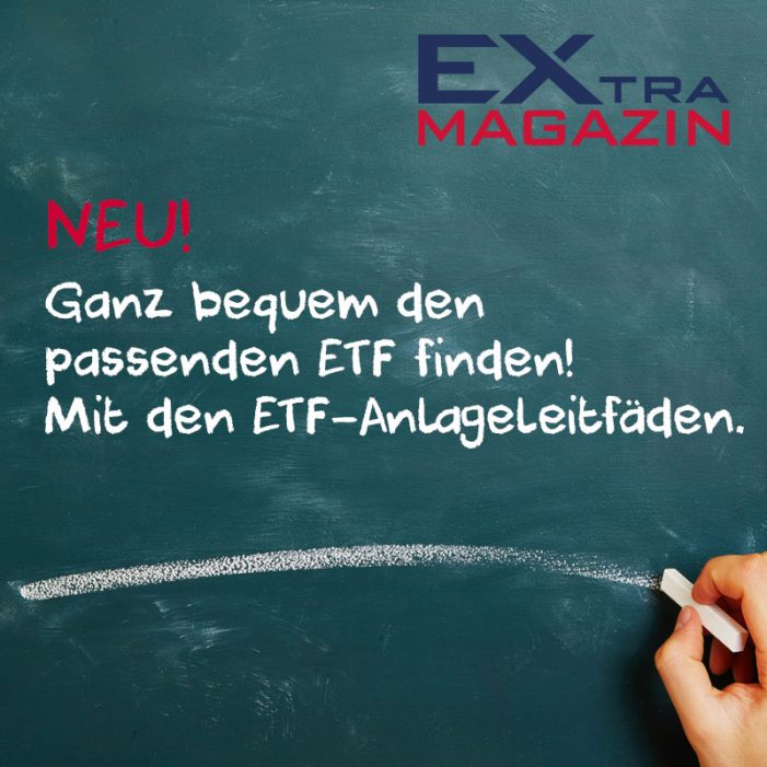 EXtra-Magazin erleichtert ETF-Auswahl durch Anlageleitfäden