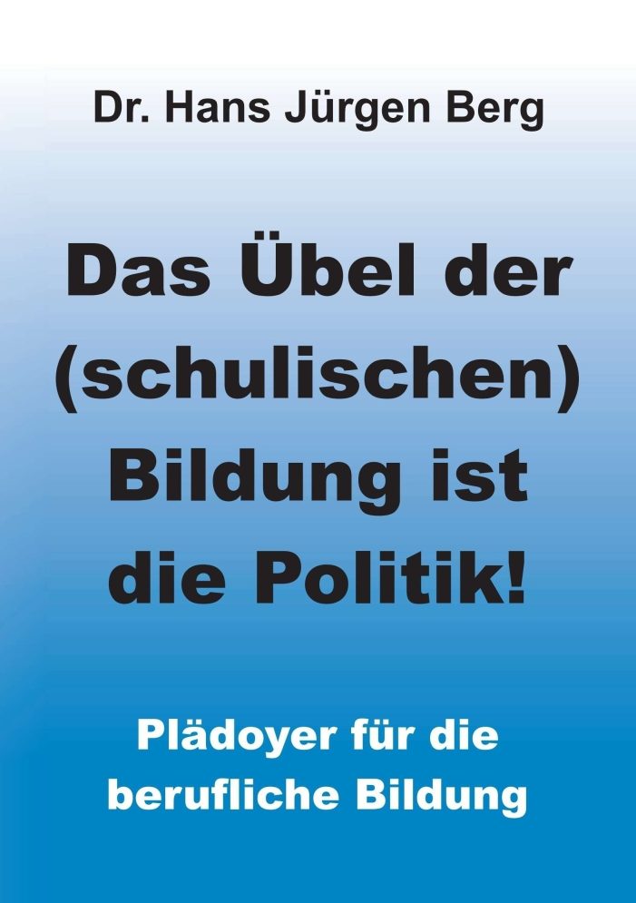 Das Übel der (schulischen) Bildung ist die Politik! – neues Sachbuch diskutiert unsere Bildugnslandschaft Das Übel der (schulischen) Bildung ist die Politik! – neues Sachbuch diskutiert unsere Bildugnslandschaft