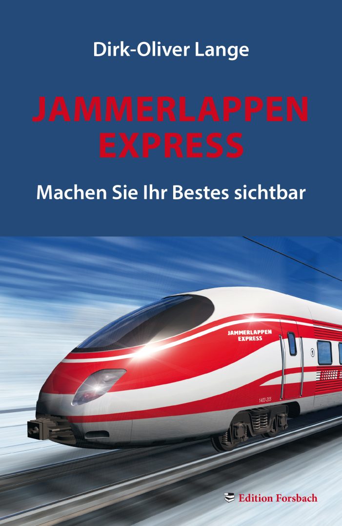 Der Jammerlappen Express unseres Lebens Der Jammerlappen Express unseres Lebens