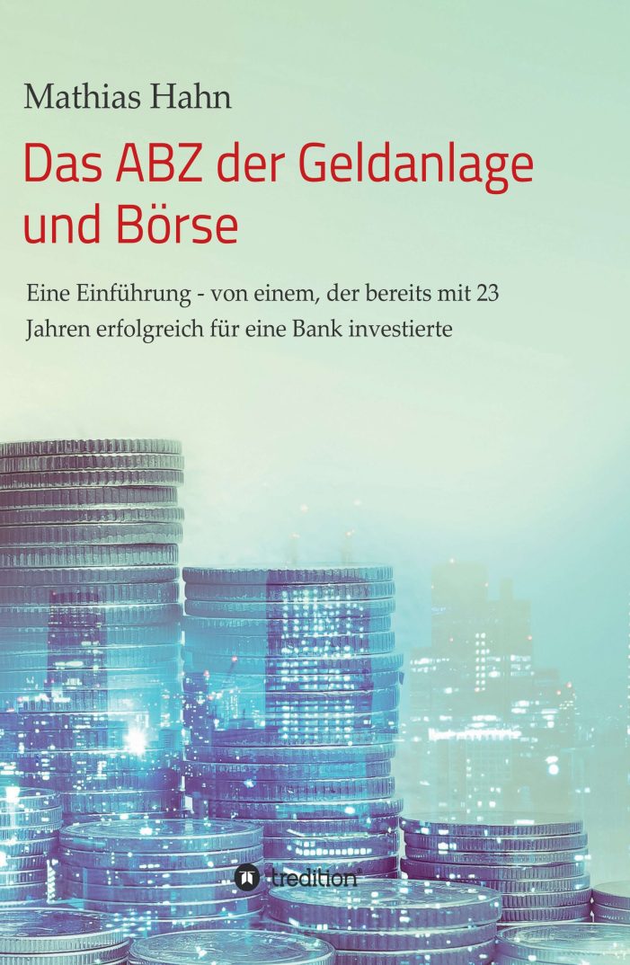Das ABZ der Geldanlage und Börse – Ein Experte spricht über Investments und die Börse