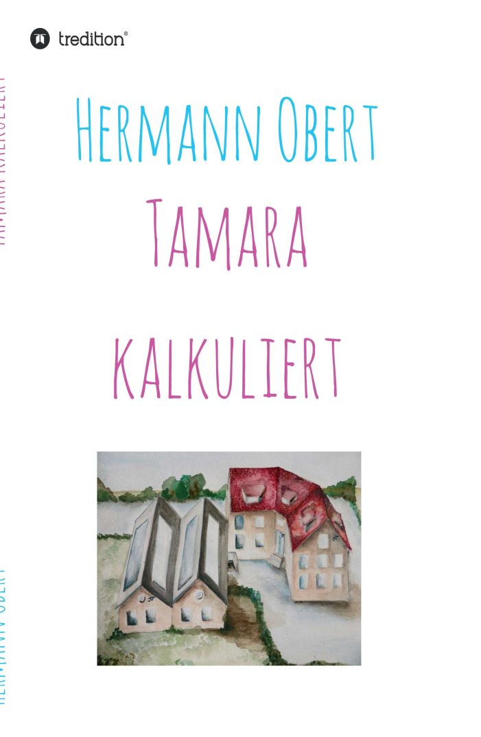 Tamara kalkuliert – Unternehmerroman geht eine unterhaltsame Symbiose mit Wirtschaftssachbuch ein