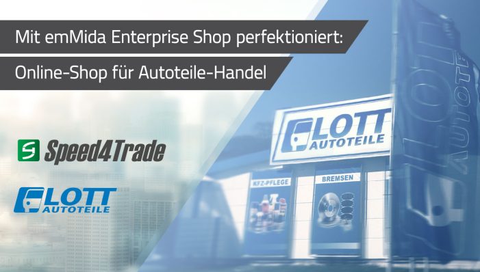 Autoteile-Spezialist Lott perfektioniert Online-Handel mit emMida Enterprise Shop
