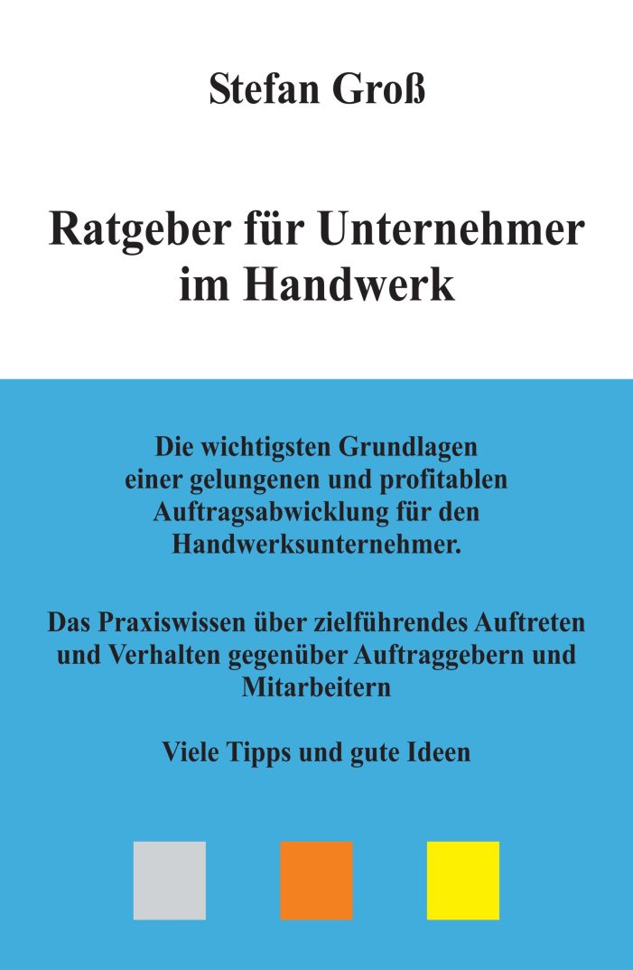 Ratgeber für Unternehmer im Handwerk – Tipps und Ideen für das Bauhandwerk