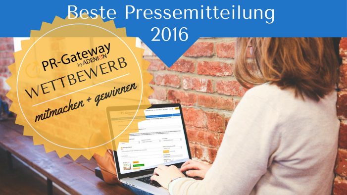 Wettbewerb Beste Pressemitteilung 2016 – mitmachen und gewinnen
