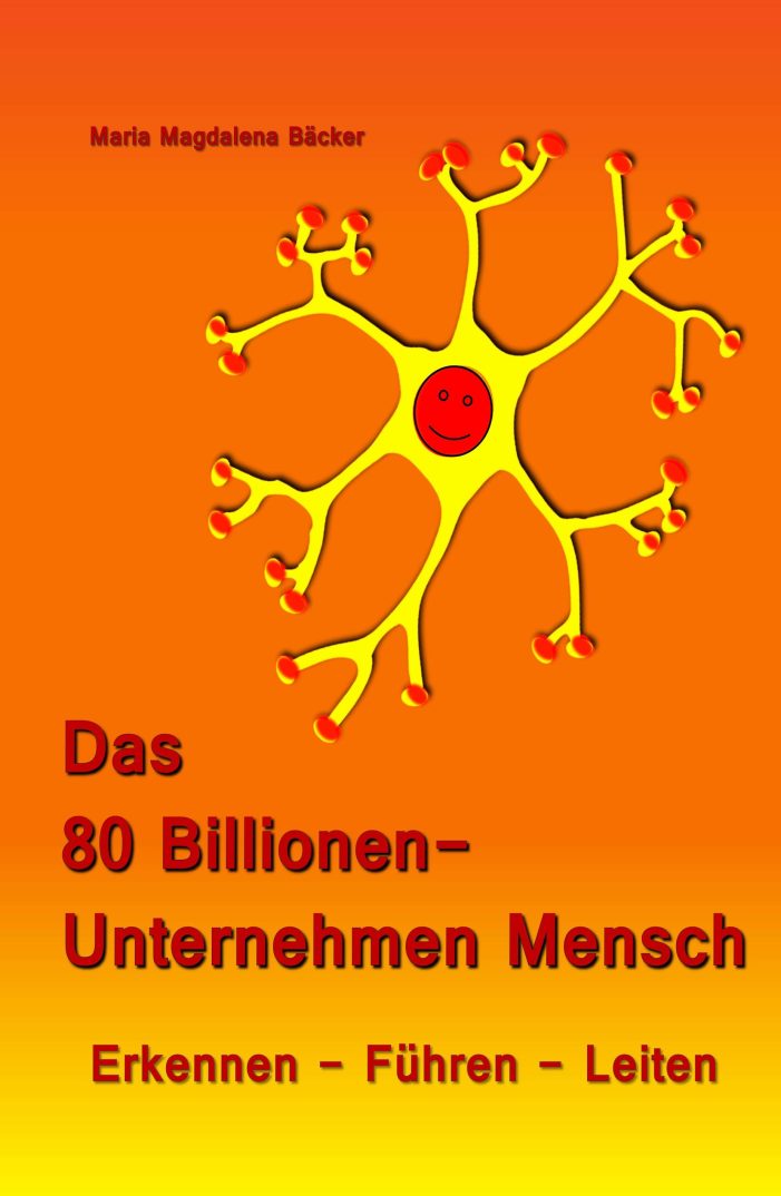 Das 80 Billionen-Unternehmen Mensch – Lebenshilfe für alle, die aus dem kollektiven Tiefschlaf erwachen wollen