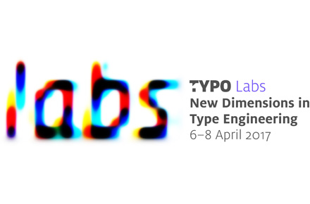 TYPO Labs 2017: Termin und erste Sprecher für die 2. Font-Konferenz stehen fest