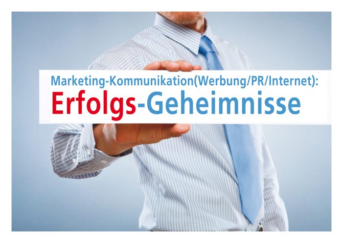 Geheimnisse für mehr Erfolg in der Marketing-Kommunikation