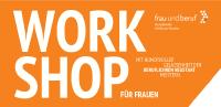 Workshop für FRAUEN der Kontaktstelle Frau und Beruf Heilbronn-Franken in Schwäbisch Hall
