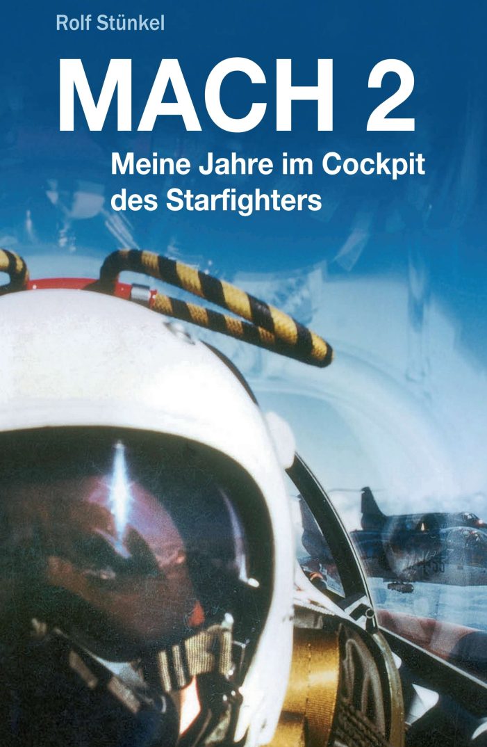 MACH 2 – Einblicke ins Cockpit eines Starfighters MACH 2 – Einblicke ins Cockpit eines Starfighters