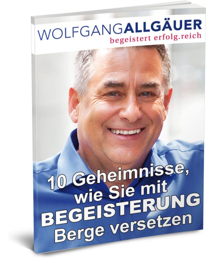 Das E-Book: „10 Geheimnisse, wie Sie mit Begeisterung Berge versetzen“ eine echte Innovation