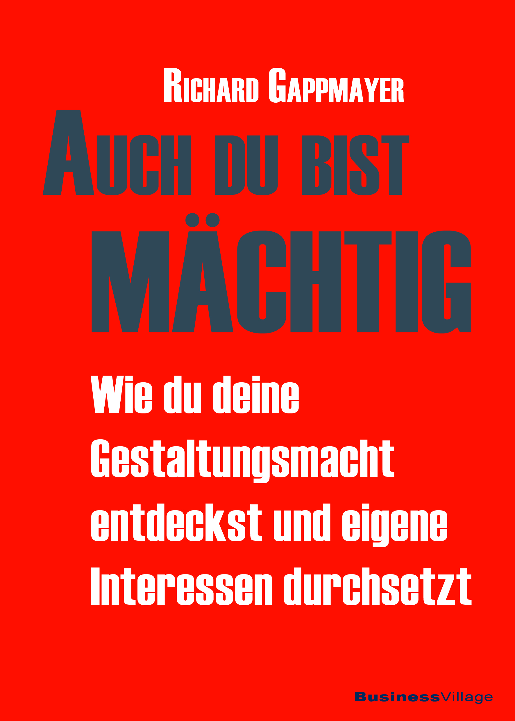 Jeder ist mächtig – neues Buch von Richard Gappmayer