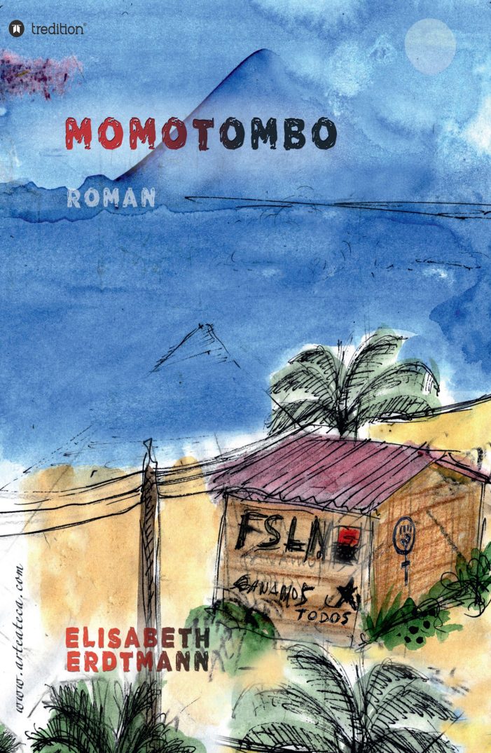 Momotombo – politischer Roman über Frauen in Nicaragua Momotombo – politischer Roman über Frauen in Nicaragua
