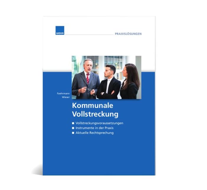 Fachbuch „Kommunale Vollstreckung“ hilft allen Abteilungen in der Kommunalverwaltung