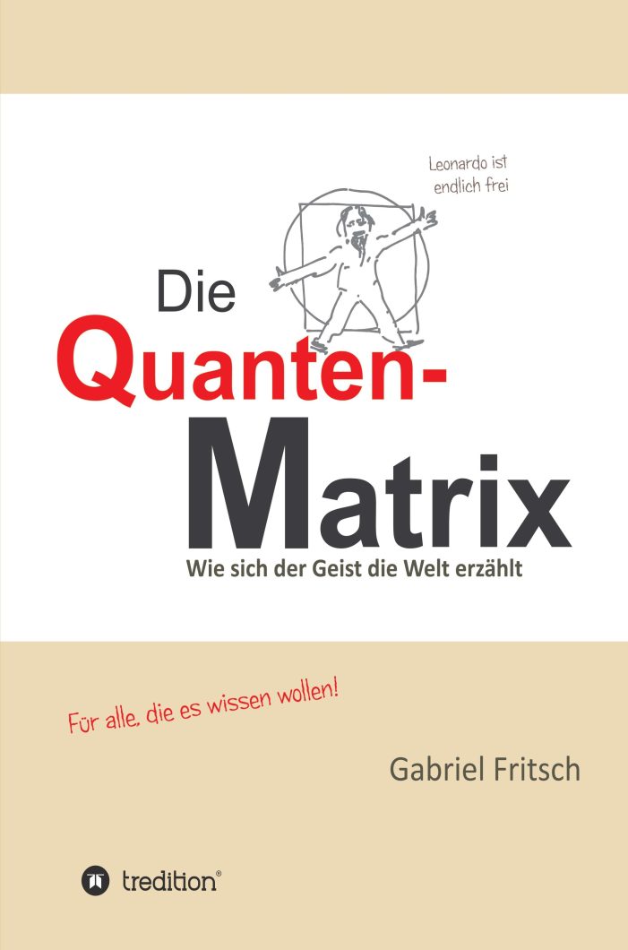 Die Quanten-Matrix – geisteswissenschaftliches Buch zum besseren Verständnis der Welt