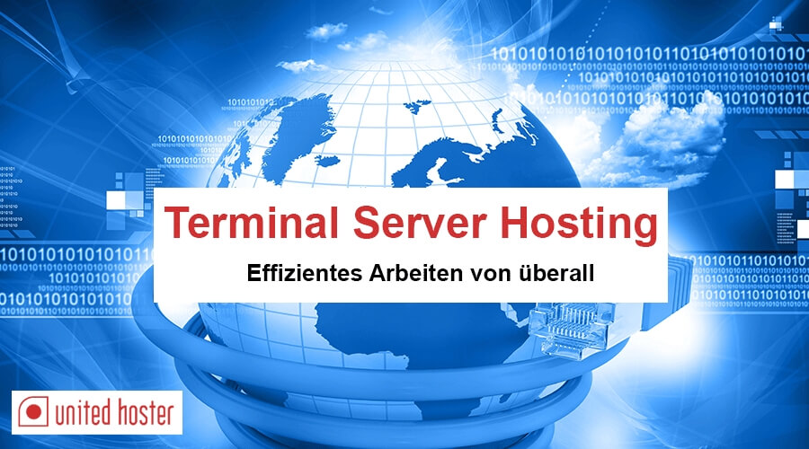 Terminal Server Hosting – Effizientes Arbeiten von überall
