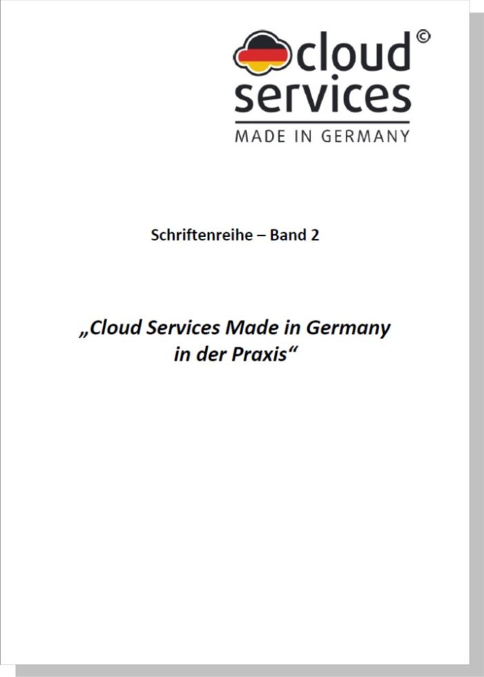 Initiative Cloud Services Made in Germany stellt Ausgabe Januar 2017 von Band 2 ihrer Schriftenreihe vor