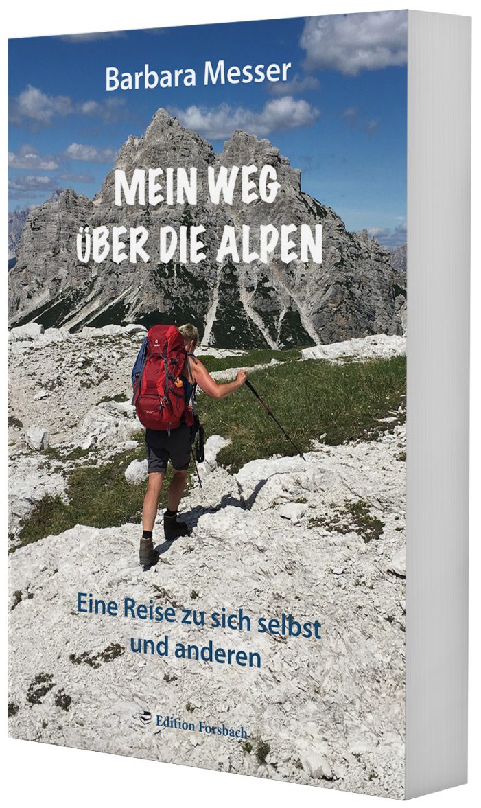 Buch „Mein Weg über die Alpen“ von Barbara Messer ist jetzt da Buch „Mein Weg über die Alpen“ von Barbara Messer ist jetzt da