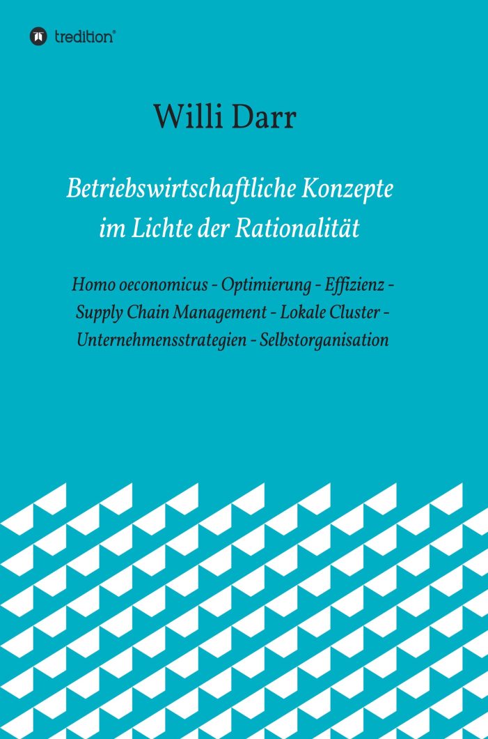 Betriebswirtschaftliche Ansätze kompakt – Fachbuch untersucht Rationalität betriebswirtschaftlicher Ansätze