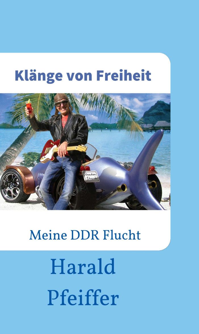 Klänge von Freiheit – die Geschichte einer DDR-Flucht