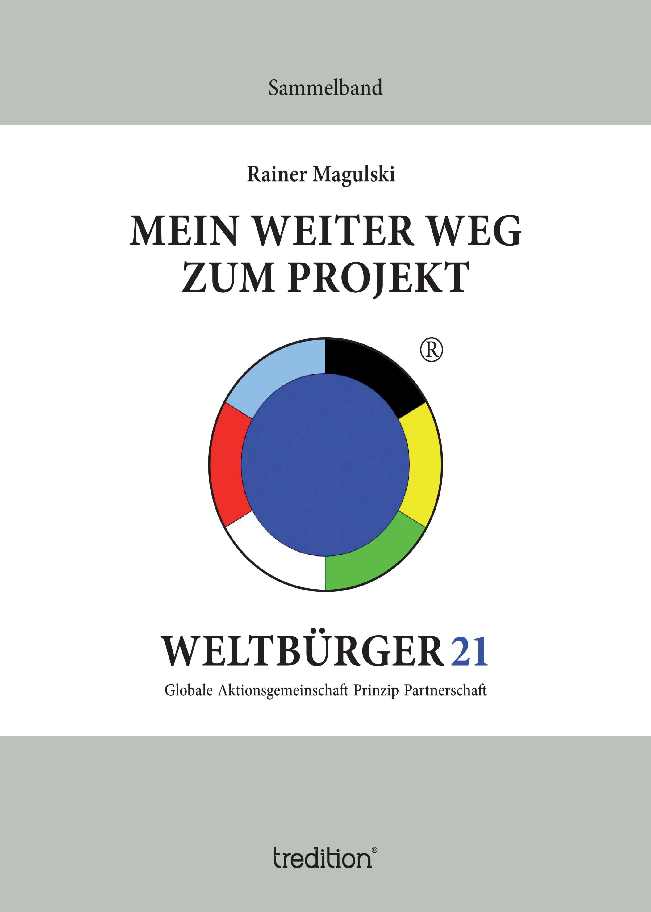 Mein weiter Weg zum Projekt Weltbürger21 – inspirierender Sammelband über die Zukunft unserer Gesellschaft