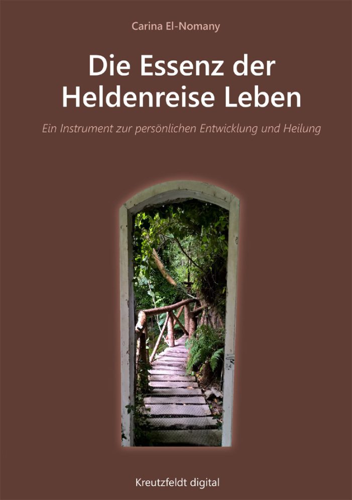 Neuerscheinung: Die Essenz der Heldenreise Leben Neuerscheinung: Die Essenz der Heldenreise Leben