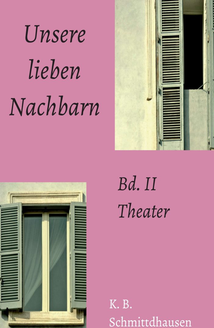 Unsere lieben Nachbarn – Band 2 der Reihe rund um das Leben mit Nachbarn