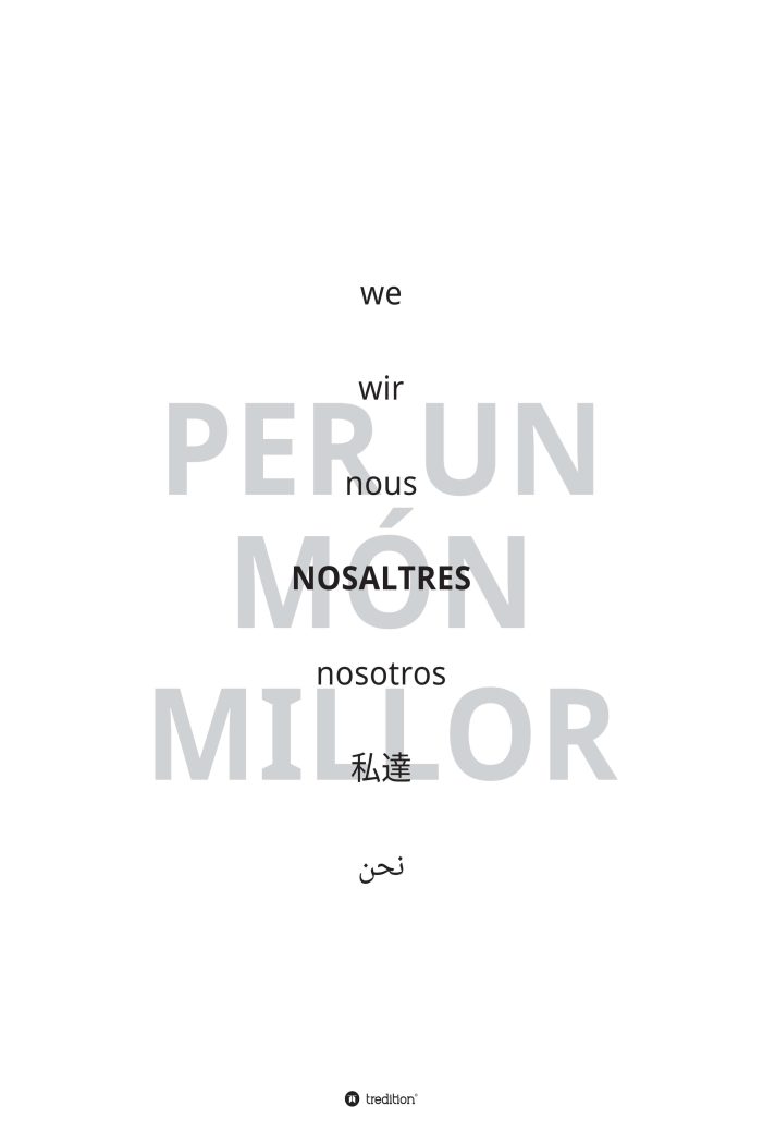 NOSALTRES – per un món millor – Träume von idealen Gesellschaften und mehr