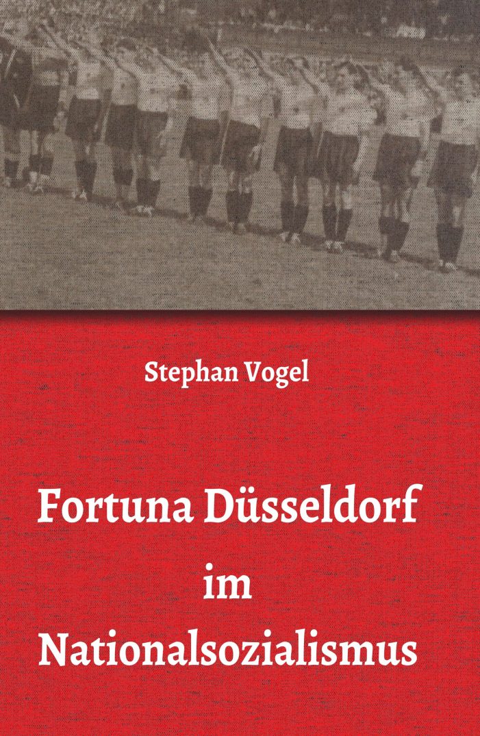Fortuna Düsseldorf im Nationalsozialismus – neues Buch zeigt Auswirkungen des Krieges auf einen Nationalsport