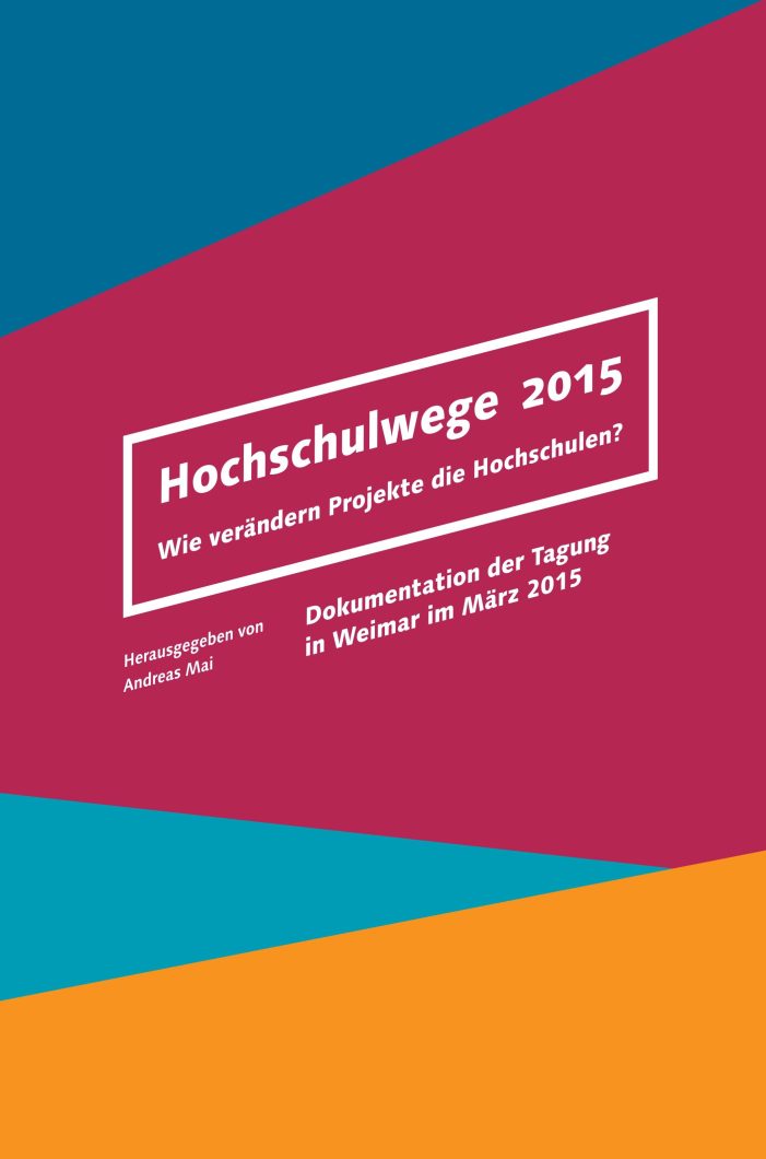 Hochschulwege 2015 – Tagungsband über aktuelle Herausforderungen in Hochschulen
