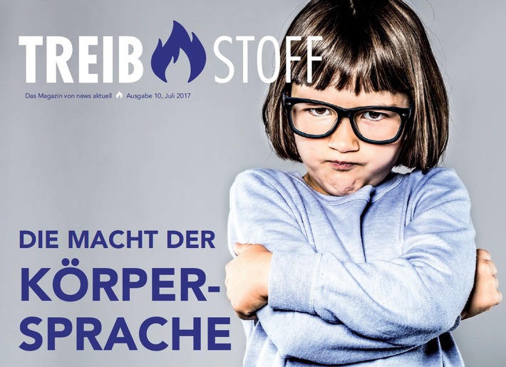 „Die Macht der Körpersprache“: Zehnte Ausgabe von TREIBSTOFF erschienen – Das Magazin von news aktuell (FOTO)