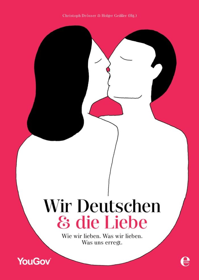 Von der großen Liebe bis zum digitalen Sex / Buch „Wir Deutschen& die Liebe: Wie wir lieben. Was wir lieben. Was uns erregt.“ (FOTO)