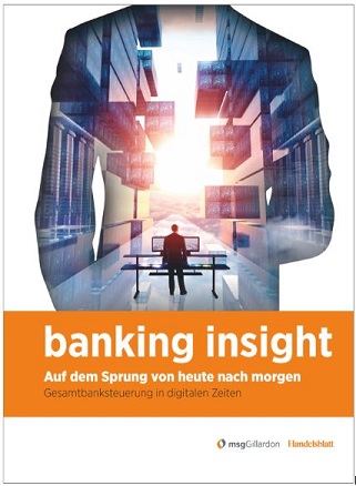 Studie banking insight 2018 von msgGillardon und Handelsblatt ist erschienen