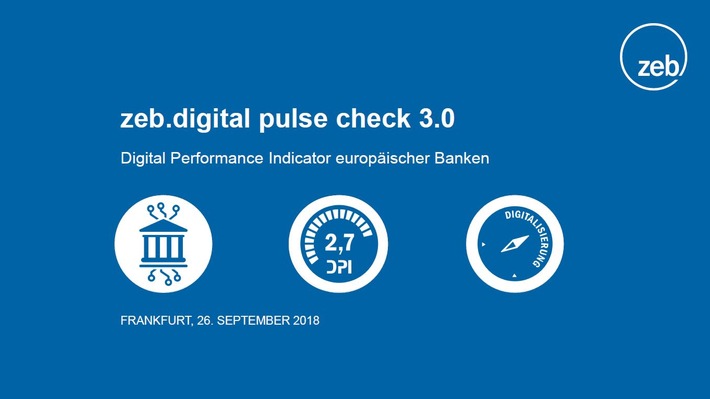 zeb.digital pulse check 3.0: Banken müssen Kunden digital überzeugen (FOTO)