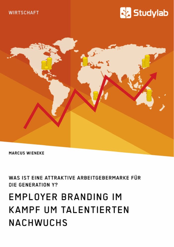 Erfolgreiches Employer Branding für die Generation Y Erfolgreiches Employer Branding für die Generation Y