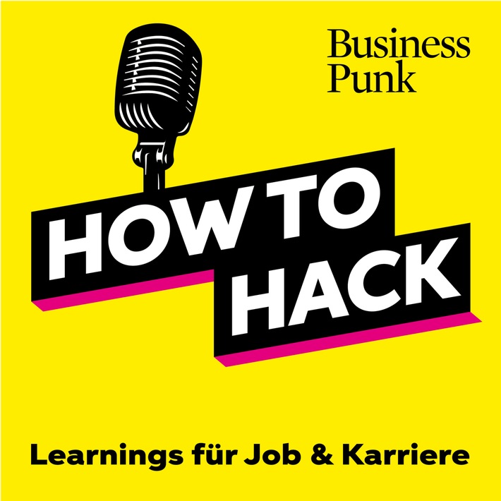 –Business Punk– startet Podcast „HOW TO HACK“: Moderatorin Tijen Onaran interviewt Digital Leader zu ihren Learnings für Job und Karriere (FOTO)