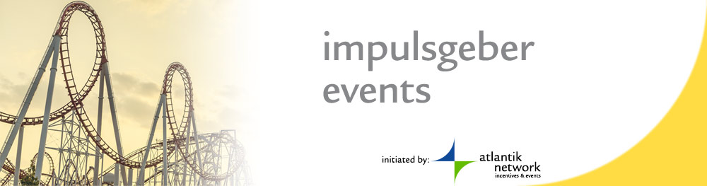 Impulsgeber Events: Erfahrungen austauschen. Neues entdecken. Gemeinsam durchstarten.