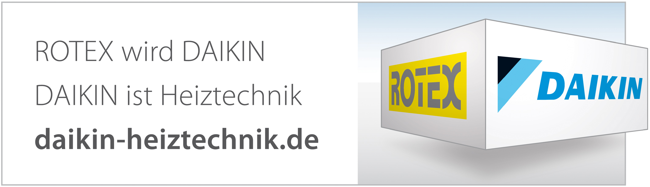 ROTEX wird Daikin: Daikin ist Heiztechnik