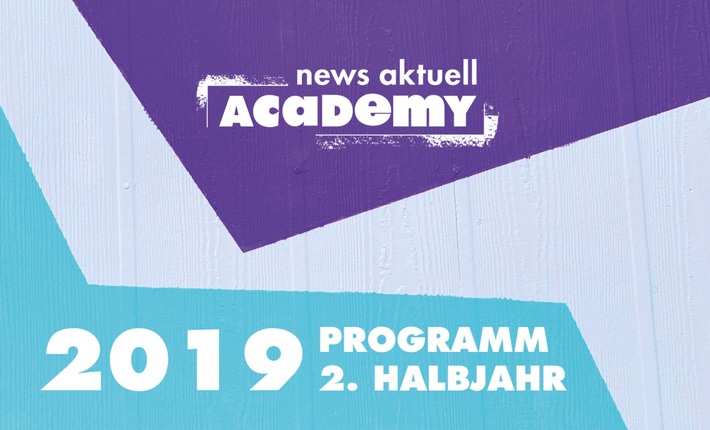 news aktuell veröffentlicht Academy Programm für das zweite Halbjahr 2019 (FOTO)