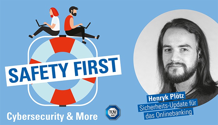 TÜV SÜD-Podcast „Safety First“: Sicherheits-Update für das Onlinebanking (FOTO)
