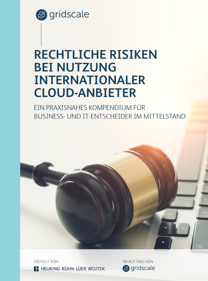 Whitepaper erschienen: Rechtliche Risiken bei Nutzung internationaler Cloud-Anbieter (FOTO)