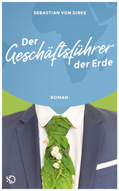 Neuer Roman: „Der Geschäftsführer der Erde“ Neuer Roman: „Der Geschäftsführer der Erde“