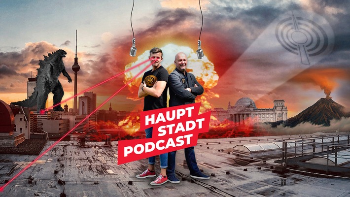 Der neue Podcast aus der Hauptstadt: HAUPTSTADTPODCAST – ungescriptet, spontan, authentisch… (FOTO)